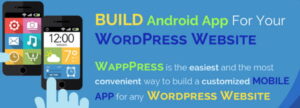 Wapppress builds Android Mobile App for any WordPress website